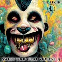 Sweet Toof (feat. Violent J) - Single - The Lucid