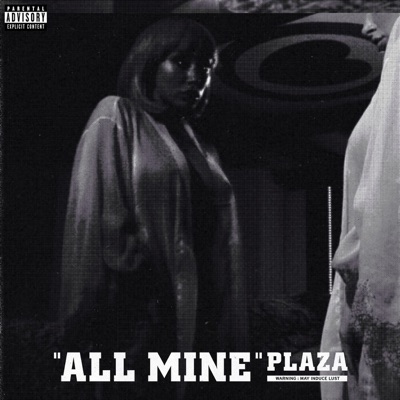 All Mine - PLAZA | Shazam