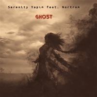 Ghost (feat. Nortrom) - Single - Serenity Yapım