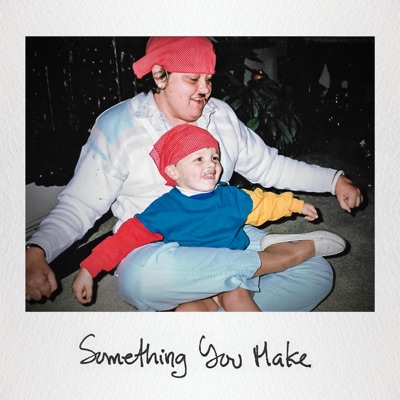 Something You Make - Single
