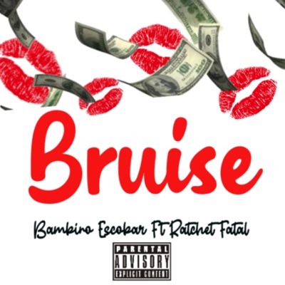 Bruise (feat. Ratchet Fatal) - Single