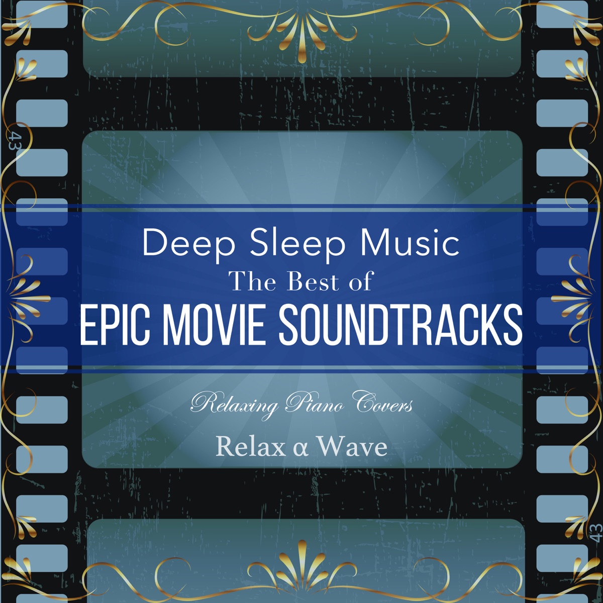Deep Sleep Music - the Best of Epic Movie Soundtracks: Relaxing Piano  Covers - Album by Relax α Wave - Apple Music