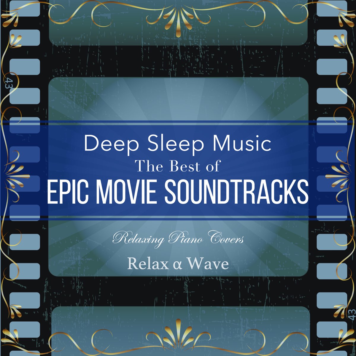 Deep Sleep Music - the Best of Epic Movie Soundtracks: Relaxing Piano  Covers by Relax α Wave on Apple Music