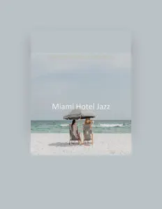 Ouça Miami Hotel Jazz, assista a videoclipes, leia a biografia, veja as datas das turnês e mais!