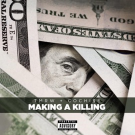 Making a Killing (feat. Cochi$e) Tmrw