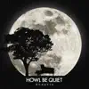 HOWL BE QUIET - Fukusui Bon ni Kaerazu
