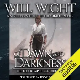 Of Dawn and Darkness: The Elder Empire: Sea, Book 2 (Unabridged)