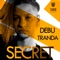 Secret (feat. Tranda) - DEBU lyrics