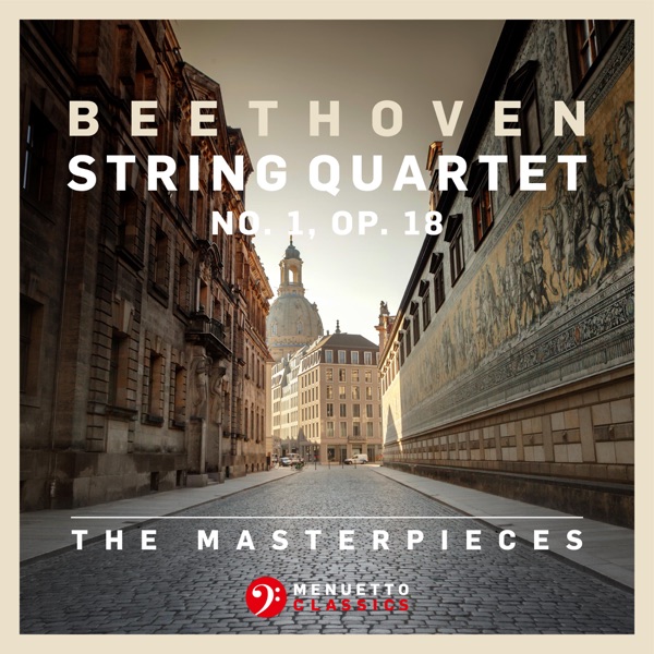 The Masterpieces - Beethoven: String Quartet No. 1 in F Major, Op. 18 - EP