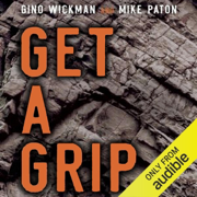 Get a Grip: An Entrepreneurial Fable - Your Journey to Get Real, Get Simple, and Get Results (Unabridged)