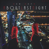 About Last Night - Ken Neth