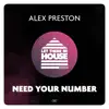Alex Preston - Need Your Number (Extended Mix)