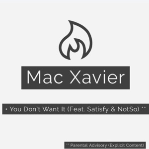 You Don't Want It (feat. Satisfy & NotSo) - Single