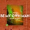 Be My Own Man (feat. Brother Su & Sam Ock) - Uzuhan lyrics