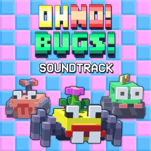 Oh No! Bugs! (Original Game Soundtrack)