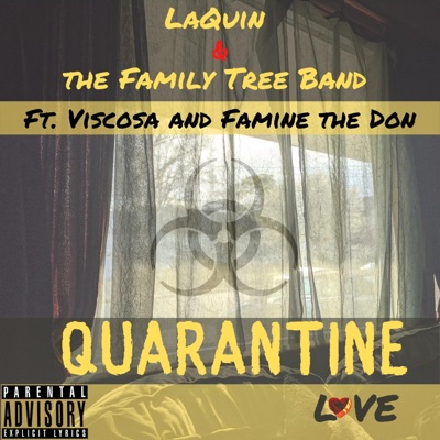 Quarantine Love (feat. Viscosa & Famine the Don) - Single