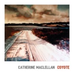 Catherine MacLellan - Waiting On My Love