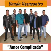 Amor Complicado — Banda Reencontro