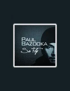 聆聽 PAUL BAZOOKA、觀看音樂影片、閱讀小傳、查看巡演日期等！