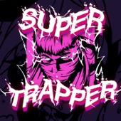 SUPER TRAPPER - EP artwork