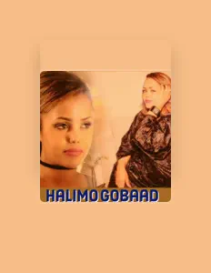 Listen to Halimo Gobaad, watch music videos, read bio, see tour dates & more!