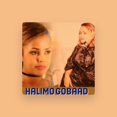 Listen to Halimo Gobaad, watch music videos, read bio, see tour dates & more!