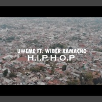 H.I.P H.O.P (feat. Wiber Kamacho) - Single - UweMe