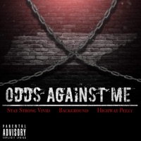 Odds Against Me (feat. Background & Highway Peezy) - Single - Stay Strong Vivid