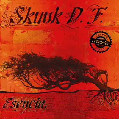 Esencia (Remastered 2019) - Skunk D.f. Esencia (Remastered 2019) - Skunk D.f.