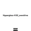 Stream & download Hyperglass-V.03_overdrive - Single