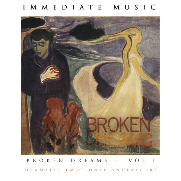 Broken Dreams, Vol. 1 - Immediate Music