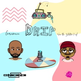 Drip Weez the Satellite Kiid & cconsciencee