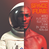 Soul Jazz Records presents SPACE FUNK - Afro-Futurist Electro Funk in Space 1976-84 - Multi-interprètes Cover Art