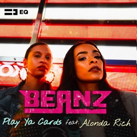 Play Ya Cards (feat. Alonda Rich) Beanz