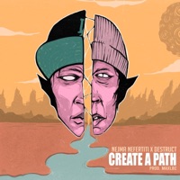 Create a Path (feat. Destruct) - Single - Nejma Nefertiti