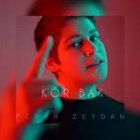 Kör Bak — Ferah Zeydan
