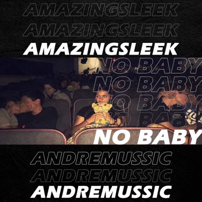 No Baby (feat. AndreMussic) - Single