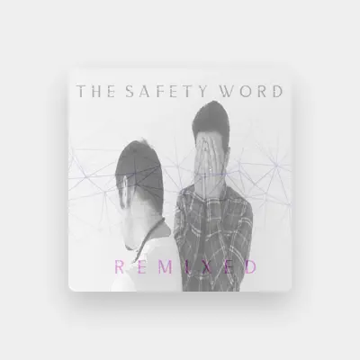 Listen to The Safety Word, watch music videos, read bio, see tour dates & more!
