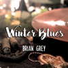 Winter Blues - Brian Grey