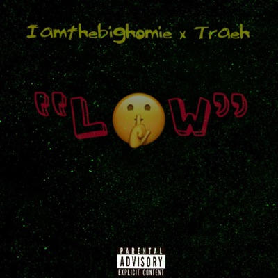 Low (feat. Traeh) - Single