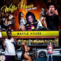 Waffle House - Single - Big Baby Smash