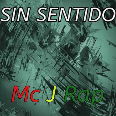 Sin Sentido - Single - Mc J Rap