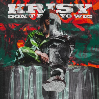 Don't Flip Yo Wig - Single