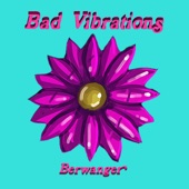 Berwanger - Bad Vibrations