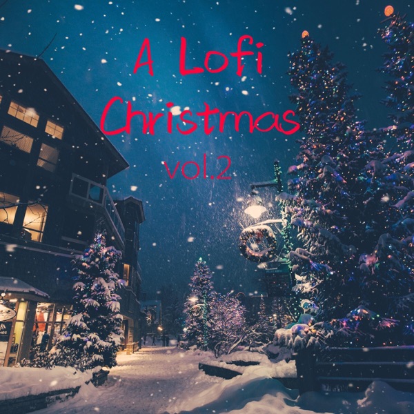A Lofi Christmas, Vol. 2 - EP