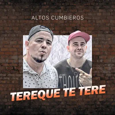 Tere Que Te Tere - Single - Los Altos Cumbieros