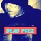 Dead Prez (feat. Ken duse) - K. Vicious lyrics