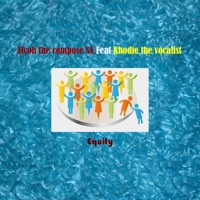 Equity (feat. Khodie the Vocalist) - Single - Alcoh the composer SA