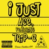 I Just (feat. Trip-C) - Single