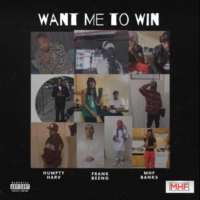 Want Me to Win (feat. Humpty Harv & MHF Banks) - Single